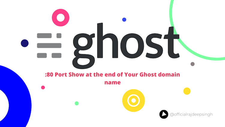 80 Port Show at the end of Your Ghost domain name