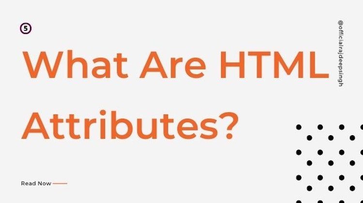 What Are HTML Attributes?