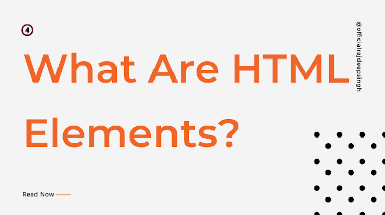 What Are HTML Elements?