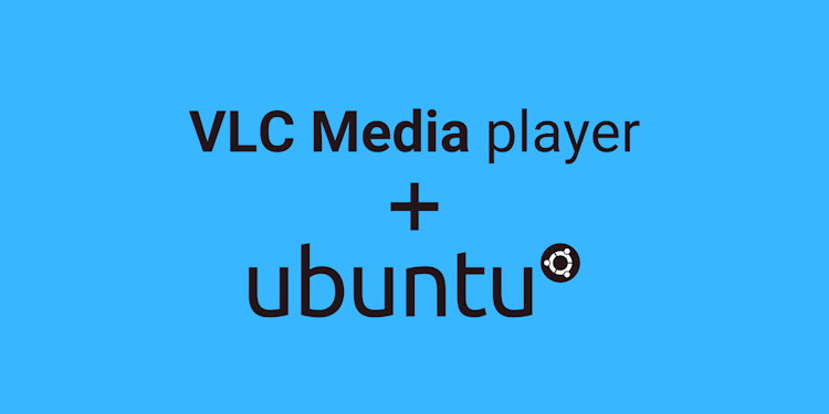 How to install VLC Media player in ubuntu?