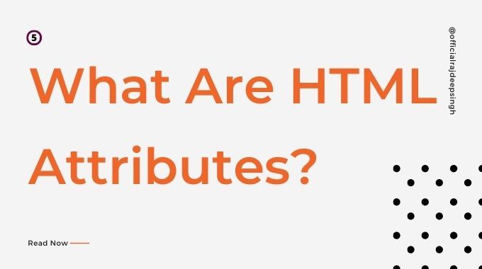What Are HTML Attributes?