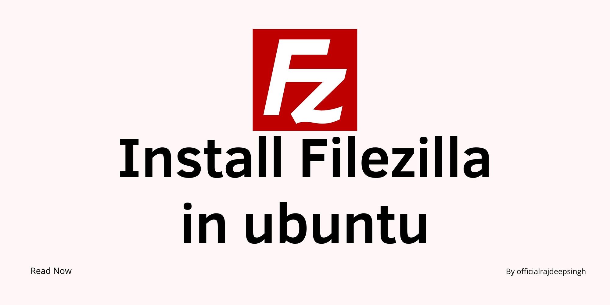 How to install Filezilla in ubuntu?