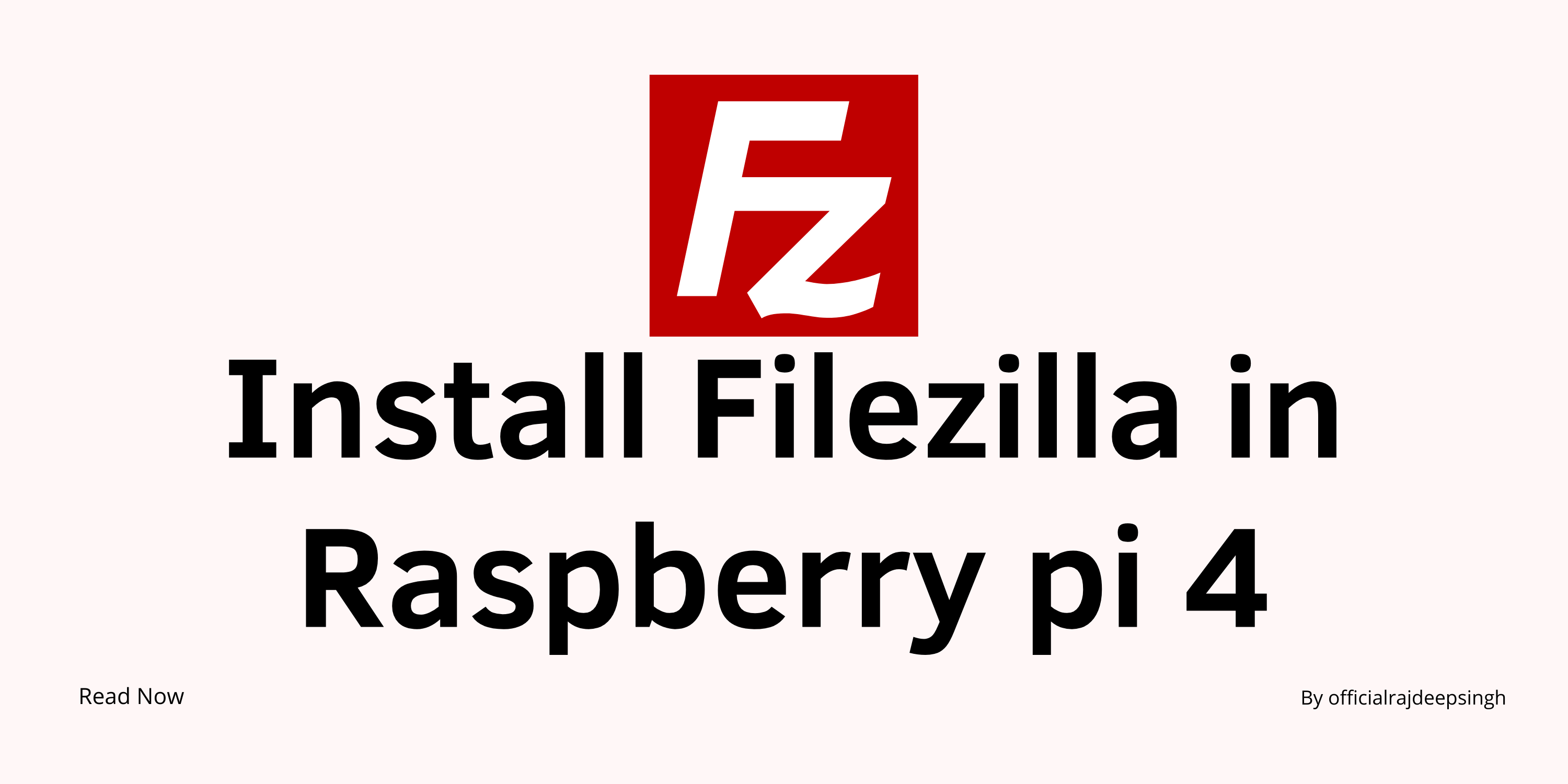 How to install Filezilla in Raspberry pi 4?