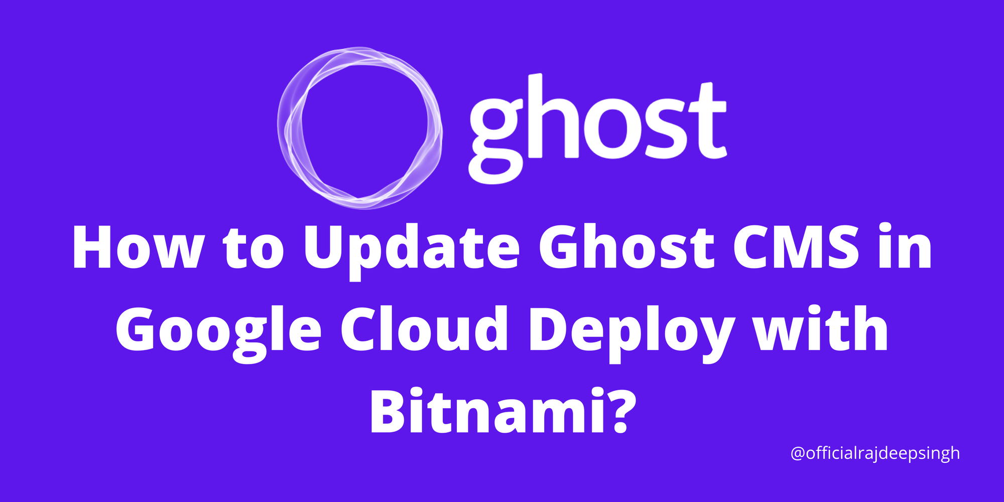 How to Update Ghost CMS in Google Cloud Deploy with Bitnami?