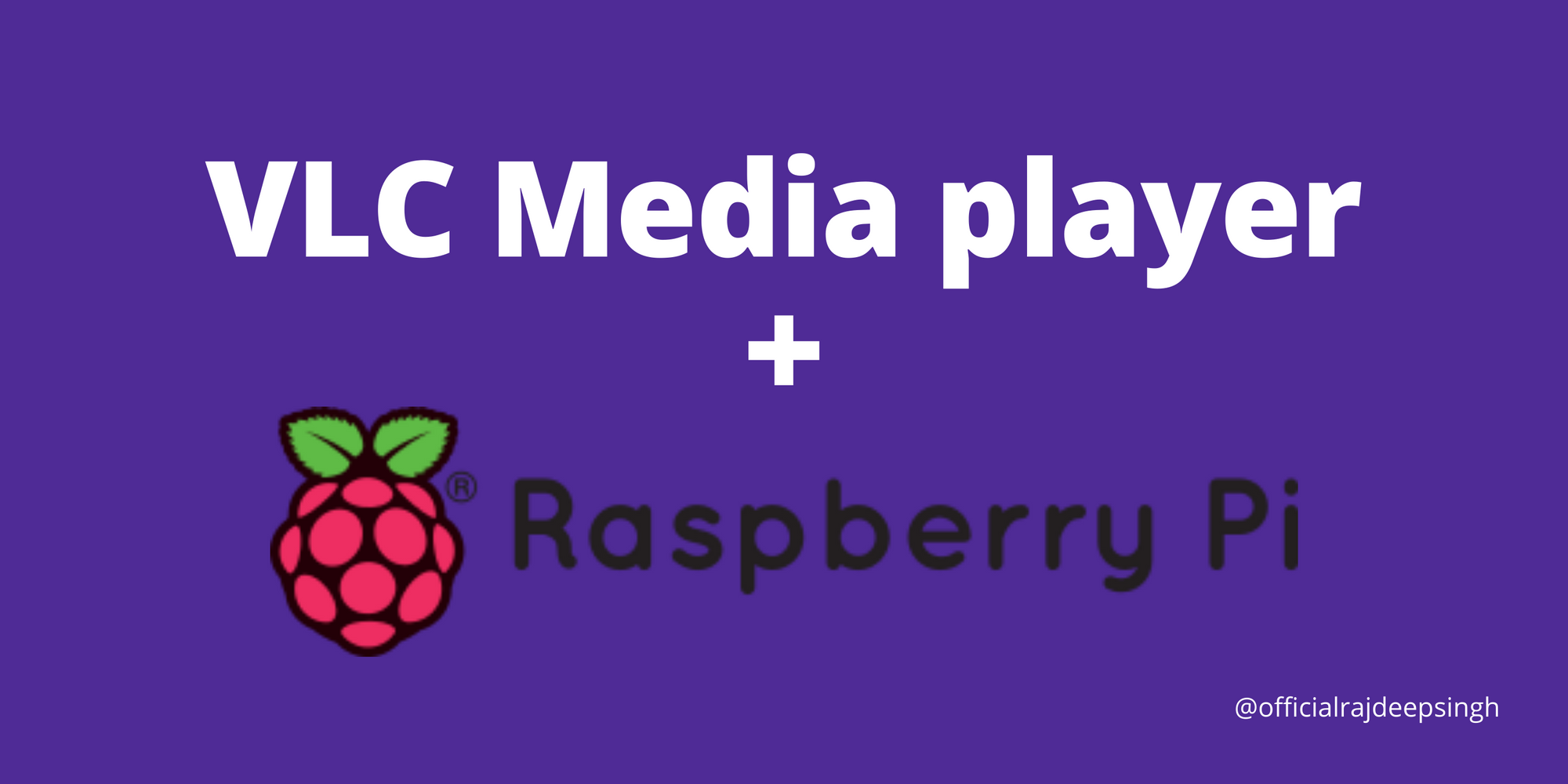 Install VLC Media player in Raspberry pi 4