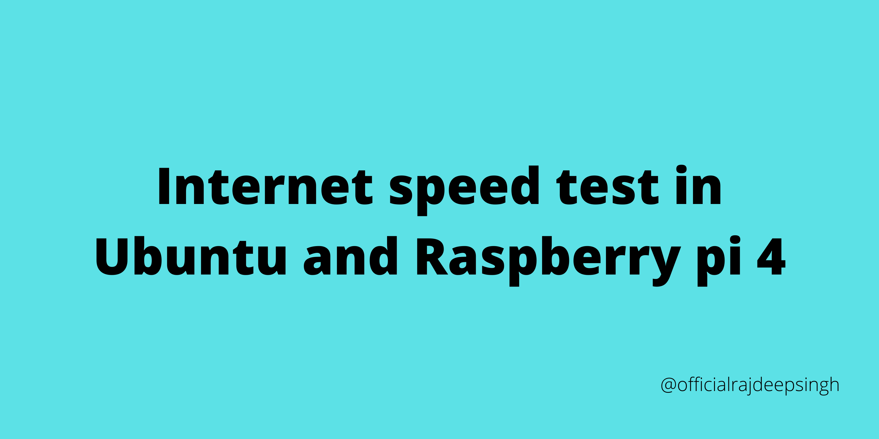 Test internet speed in ubuntu and raspberry pi 4 with CLI tool